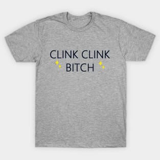 Clink! T-Shirt